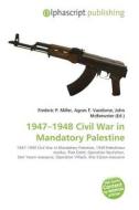 1947-1948 Civil War in Mandatory Palestine edito da Alphascript Publishing