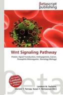 Wnt Signaling Pathway di Lambert M. Surhone, Miriam T. Timpledon, Susan F. Marseken edito da Betascript Publishing