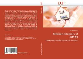 Pollution intérieure et asthme di Coralie Brisbart edito da Editions universitaires europeennes EUE