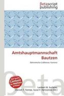 Amtshauptmannschaft Bautzen edito da Betascript Publishing