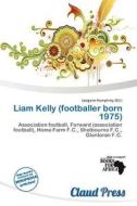 Liam Kelly (footballer Born 1975) edito da Claud Press
