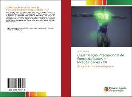 Classificação Internacional de Funcionalidades e Incapacidades - CIF di Jucélia Almeida edito da Novas Edições Acadêmicas
