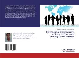 Psychosocial Determinants of Divorce Proneness Among Career Women di Catherine Olajumoke Oyetunji-Alemede edito da LAP Lambert Academic Publishing