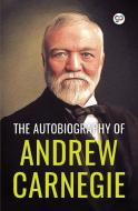 The Autobiography of Andrew Carnegie (General Press) di Andrew Carnegie edito da General Press