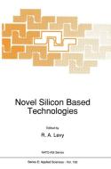 Novel Silicon Based Technologies edito da Springer Netherlands