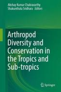 Arthropod Diversity and Conservation in the Tropics and Sub-tropics edito da Springer Singapore