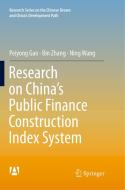 Research on China's Public Finance Construction Index System di Peiyong Gao, Ning Wang, Bin Zhang edito da Springer Singapore
