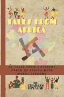 Tales From Africa di Charles Opeyemi, James Ovie edito da Independently Published