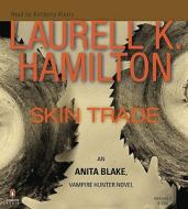 Skin Trade di Laurell K. Hamilton edito da Penguin Audiobooks