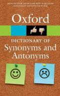 The Oxford Dictionary of Synonyms and Antonyms di Oxford Dictionaries edito da Oxford University Press