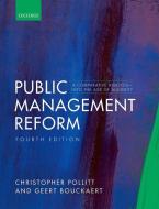 Public Management Reform di Christopher Pollitt, Geert Bouckaert edito da Oxford University Press