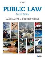 Public Law di Mark Elliott, Robert Thomas edito da Oxford University Press