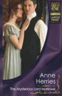 The Mysterious Lord Marlowe di Anne Herries edito da Harlequin (uk)