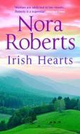 Irish Hearts di Nora Roberts edito da Harlequin (uk)