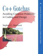 C++ Gotchas: Avoiding Common Problems in Coding and Design di Stephen C. Dewhurst edito da ADDISON WESLEY PUB CO INC