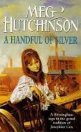 A Handful of Silver di Meg Hutchinson edito da Hodder & Stoughton