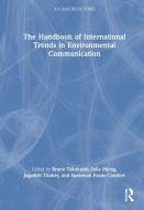 The Handbook Of International Trends In Environmental Communication edito da Taylor & Francis Ltd