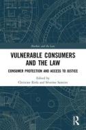 Vulnerable Consumers And The Law edito da Taylor & Francis Ltd