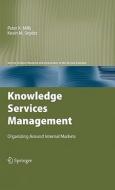 Knowledge Services Management di Peter K. Mills edito da Springer-Verlag GmbH
