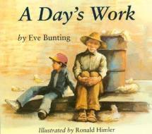A Day's Work di Eve Bunting edito da CLARION BOOKS