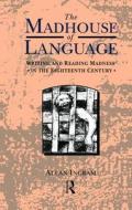 The Madhouse Of Language di Allan Ingram edito da Taylor & Francis Ltd