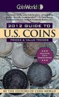 Coin World Guide to U.S. Coins: Prices & Value Trends di William T. Gibbs edito da Signet Book