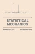 Statistical Mechanics di Kerson Huang, Huang edito da Wiley