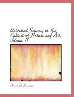 Universal Science, Or The Cabinet Of Nature And Art, Volume Ii di Alexander Jamieson edito da Bibliolife