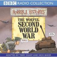The Woeful Second World War di Terry Deary, Nick Baker edito da Audiogo Limited
