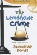 The Lemonade Crime di Jacqueline Davies edito da TURTLEBACK BOOKS