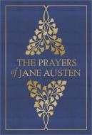 The Prayers of Jane Austen di Jane Austen edito da HARVEST HOUSE PUBL
