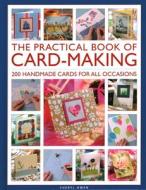 The Practical Book Of Card-making di Cheryl Owen edito da Anness Publishing
