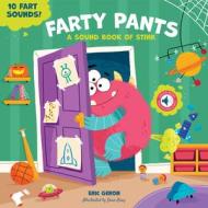 Farty Pants - Revised Edition: A Sound Book of Stink - 10 Fart Sounds! di Eric Geron edito da BECKER & MAYER