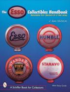 The Esso® Collectibles Handbook di J. Sam McIntyre edito da Schiffer Publishing Ltd