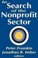 In Search of the Nonprofit Sector di Jonathan B. Imber edito da Taylor & Francis Inc