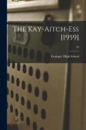 The Kay-Aitch-Ess [1959]; 34 edito da LIGHTNING SOURCE INC