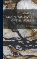Famous Mountain Passes of the World edito da LIGHTNING SOURCE INC