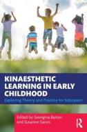 Kinaesthetic Learning In Early Childhood edito da Taylor & Francis Ltd