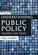 Understanding Public Policy di Paul Cairney edito da RED GLOBE PR