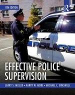 Effective Police Supervision di Larry S. Miller edito da Routledge