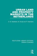Urban Land And Property Markets In The Netherlands di Barrie Needham, Patrick Koenders, Bert Kruijt edito da Taylor & Francis Ltd