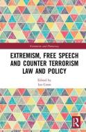 Extremism, Free Speech and Counter-Terrorism Law and Policy edito da Taylor & Francis Ltd