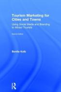 Tourism Marketing for Cities and Towns di Bonita Kolb edito da Taylor & Francis Ltd