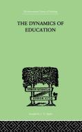 The Dynamics Of Education di Hilda Taba edito da Routledge