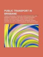 Public Transport In Brisbane: Translink di Books Llc edito da Books LLC, Wiki Series