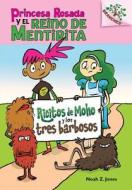 Ricitos de Moho y Los Tres Barbosos (Princesa Rosada y El Reino de Mentirita #1) di Noah Z. Jones edito da Scholastic en Espanol