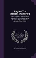 Progress The Farmer's Watchword di Edward Francis Beynon edito da Palala Press