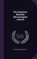 The American Monthly Microscopical Journal di Frms Romyn Hitchcock edito da Palala Press