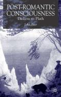 Post-Romantic Consciousness: Dickens to Plath di J. Beer edito da SPRINGER NATURE