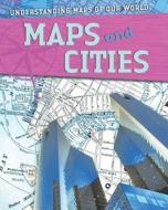 Maps and Cities di Tim Cooke edito da Gareth Stevens Publishing